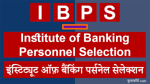IBPS (Institute of Banking Personnel Selection)